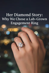 Her Diamond Story: Why Couples Choose Lab-Grown Diamonds in 2025